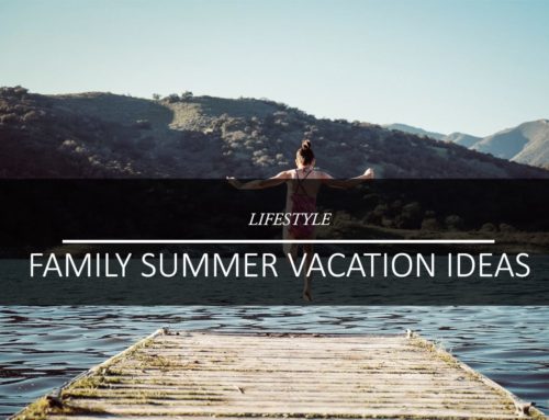 Family Summer Vacation Ideas
