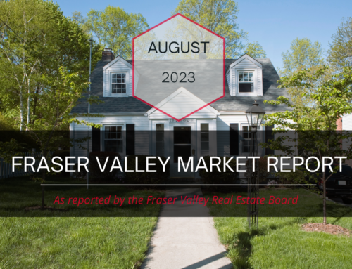 Fraser Valley Housing Market – August 2023