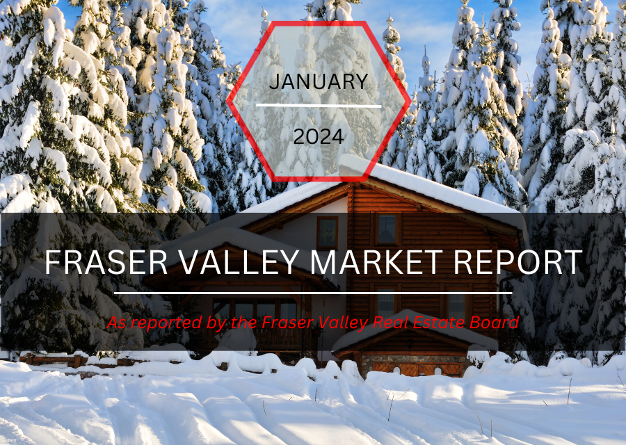 January Fraser Valley Market Report