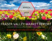 March Fraser Valley Market Report