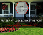 May Fraser Valley Market Report