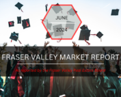 June Fraser Valley Market Report