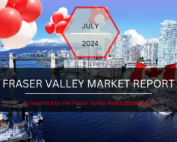 July Fraser Valley Market Report